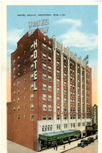 Hotel Raulf, Oshkosh, opened 1928.