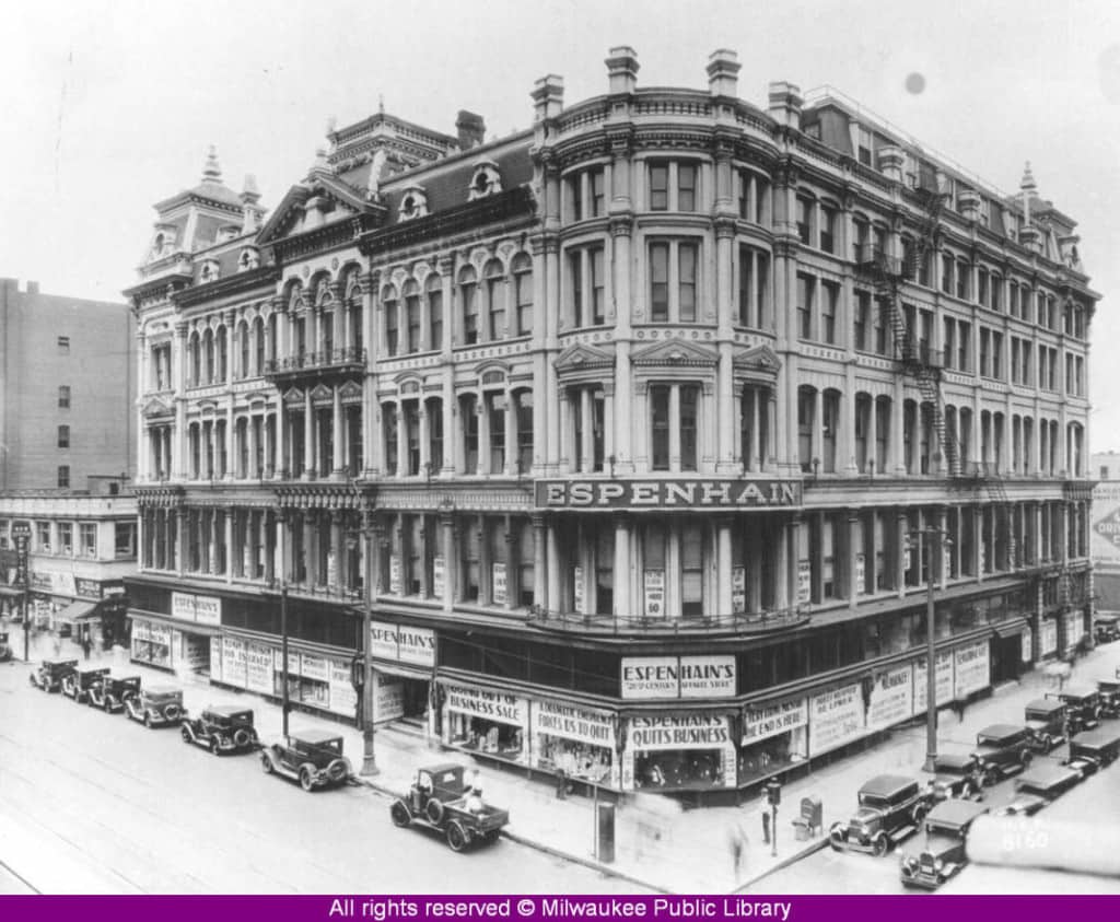 It’s hard to believe that such a tremendous building once graced the northwest corner of Fourth Street and Wisconsin Avenue in downtown Milwaukee. Espenhain’s Department Store started business in 1879 and moved to this location in 1905. This photo shows it at the time of its going-out-of-business sale in the early 1930s. Today the Wisconsin Center occupies this site. Milwaukee Public Library.