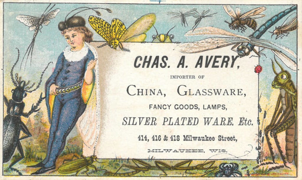 Imagery on trade cards often had little to do with the product being advertised. This colorful image of a boy among large insects was distributed by Avery's China Parlors, a ceramics and glassware retailer. Milwaukee Public Library.