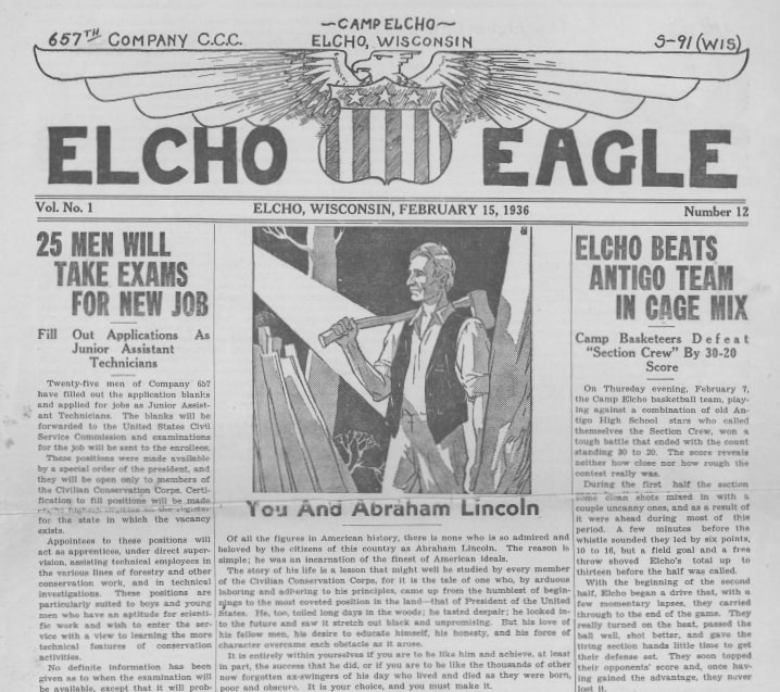 Front page of the "Elcho Eagle" camp newsletter, February 1936. The central feature compares CCC enrollees to Abraham Lincoln, who "toiled long days in the woods," but overcame obstacles through his "love of his fellow men, his desire to educate himself, his honesty, and his force of character." Langlade County Historical Society. 