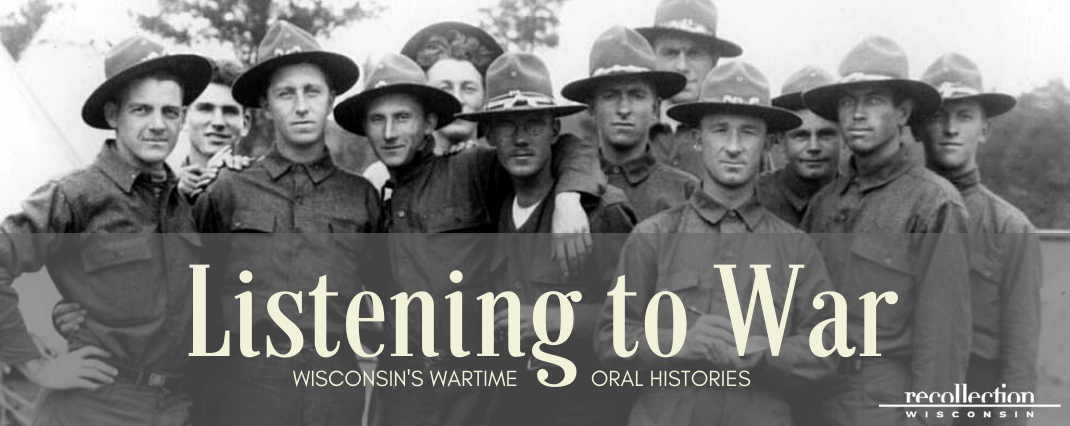 Listening to War: Wisconsin's Wartime Oral Histories