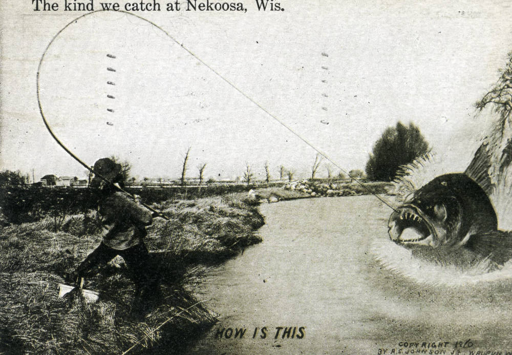 Not sure we'd want to pull that one in! Novelty fishing postcard from Nekoosa, Wisconsin. South Wood County Historical Corporation.